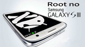 Como fazer ROOT no Samsung Galaxy S3 e em qualquer variante dele.